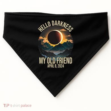 Hello Darkness My Old Friend Solar Eclipse April 08 2024 USA-Made Doggie Bandana