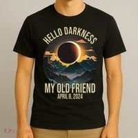 Hello Darkness My Old Friend Solar Eclipse April 08 2024 T-Shirt thumb 3