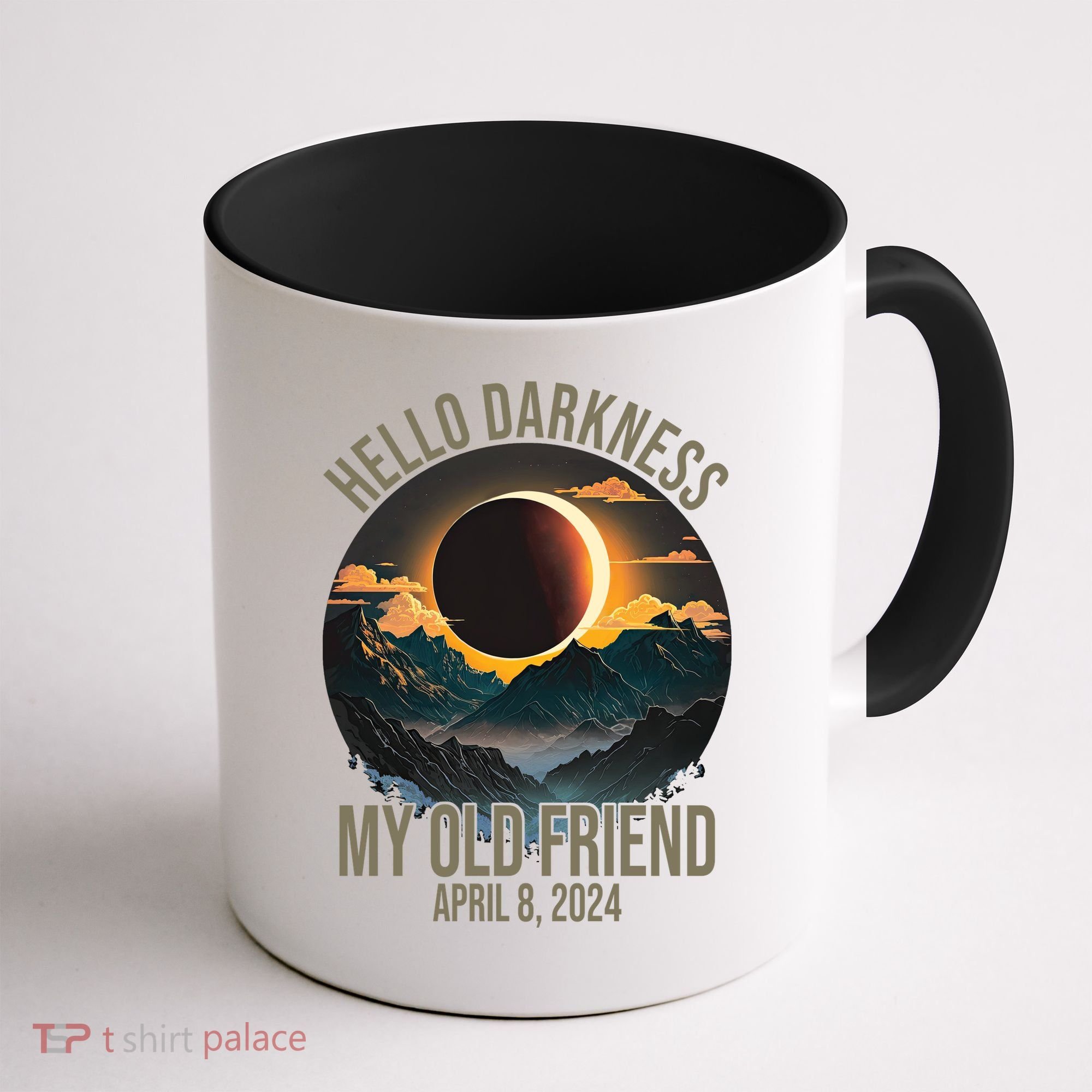 Hello Darkness My Old Friend Solar Eclipse April 08 2024 Coffee Mug