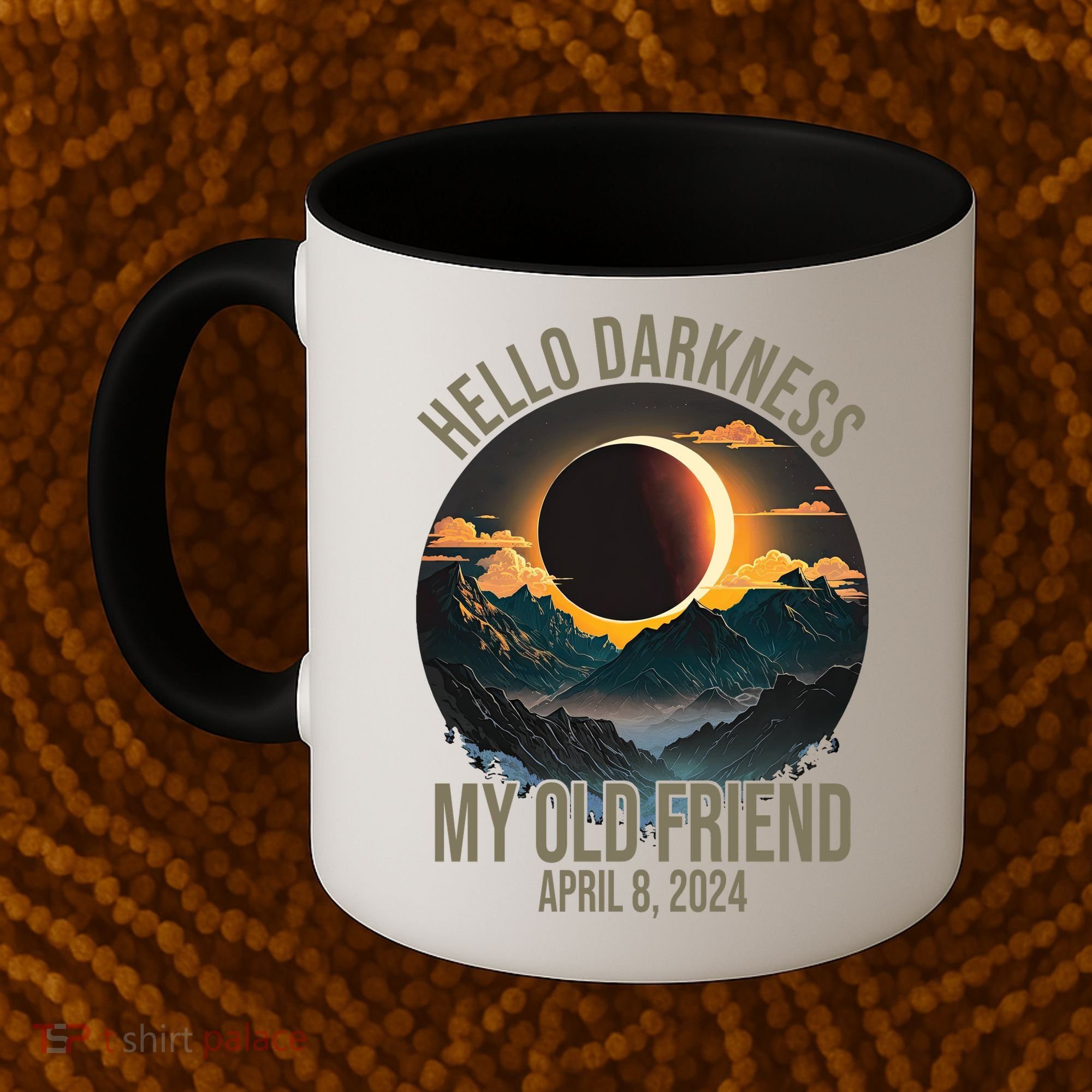 Hello Darkness My Old Friend Solar Eclipse April 08 2024 Coffee Mug