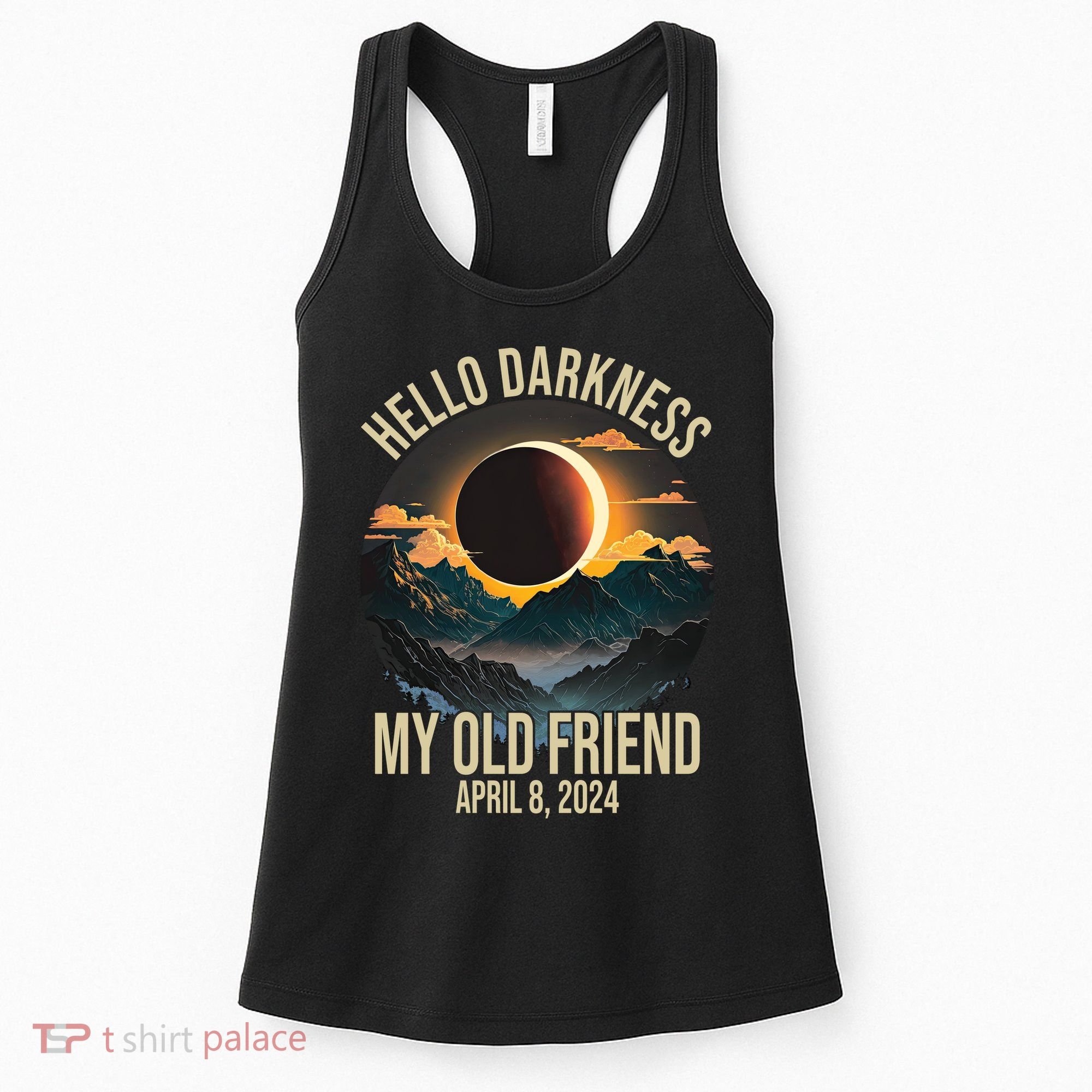 Hello Darkness My Old Friend Solar Eclipse April 08 2024 Women's Tank Top