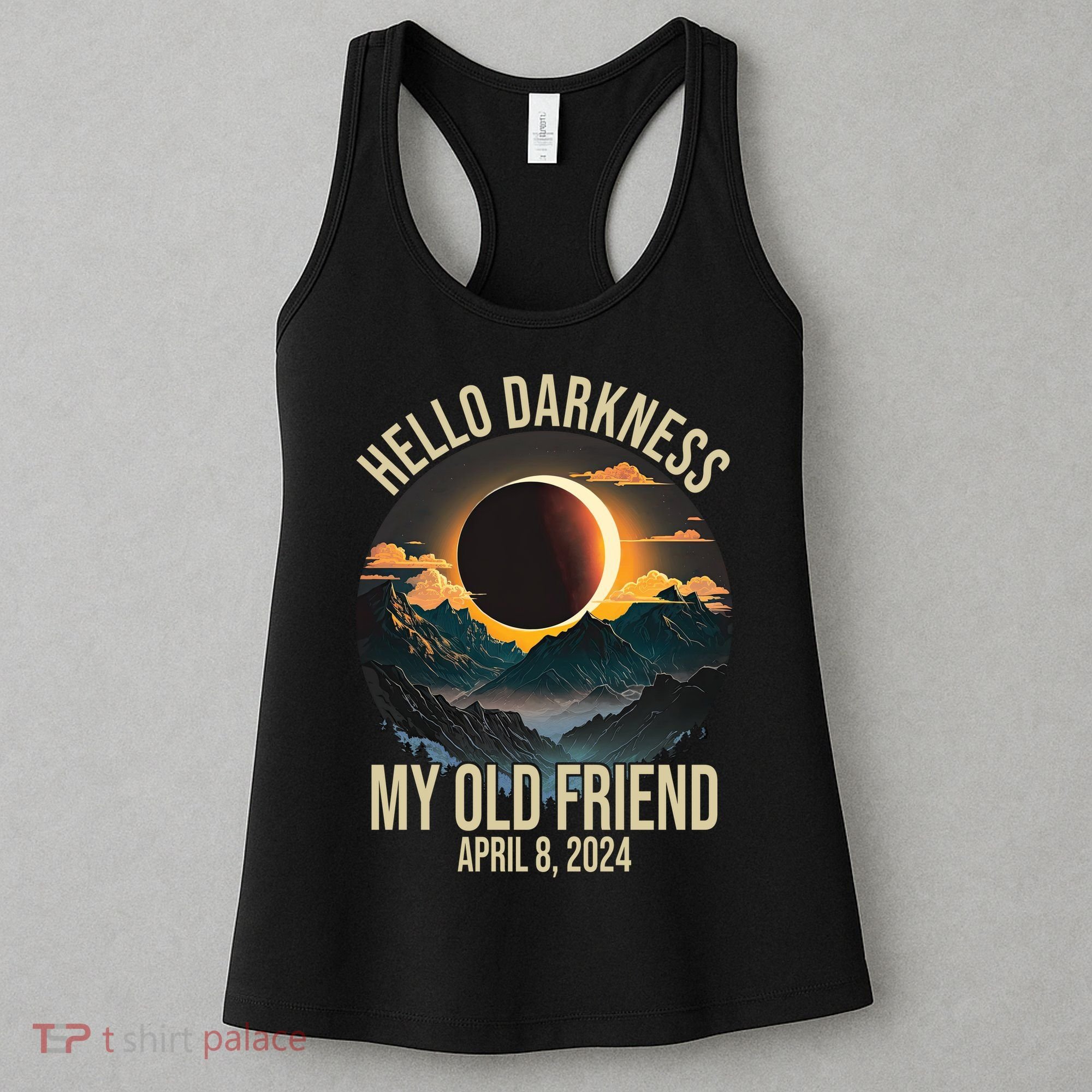 Hello Darkness My Old Friend Solar Eclipse April 08 2024 Women's Tank Top