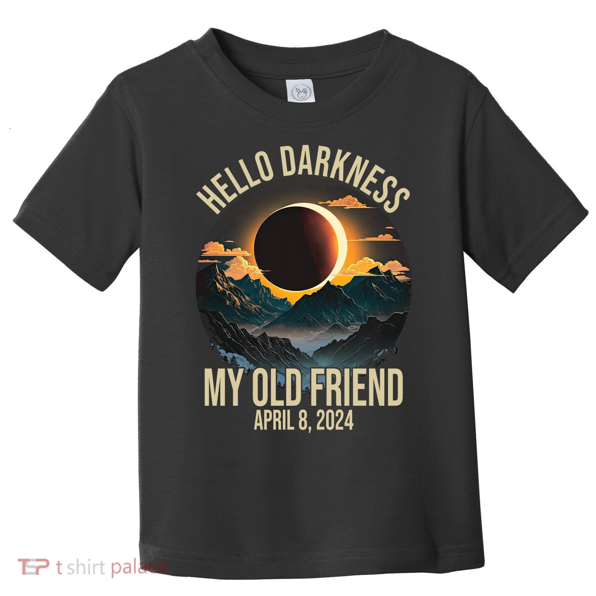 Hello Darkness My Old Friend Solar Eclipse April 08 2024 Toddler T-Shirt