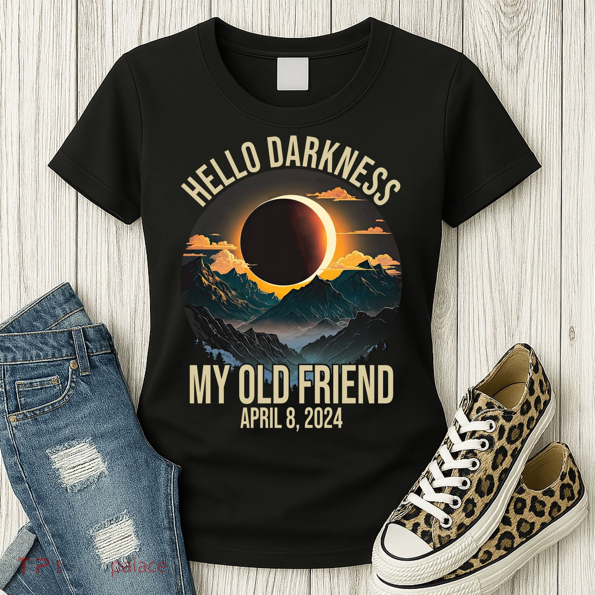 Hello Darkness My Old Friend Solar Eclipse April 08 2024 Women's T-Shirt