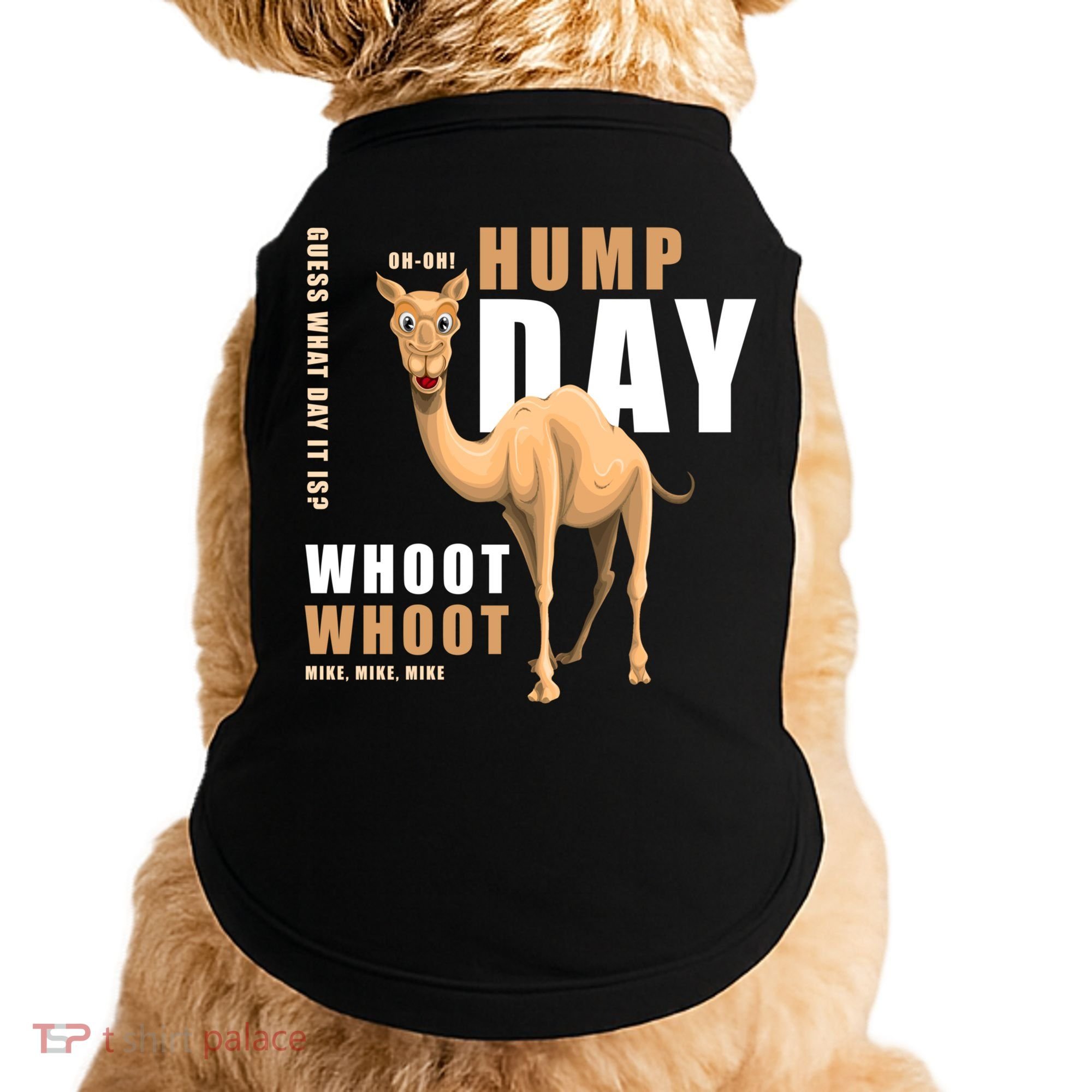 Hump Day Meaningful Gift Guess What Day It Is Gift Doggie Tank