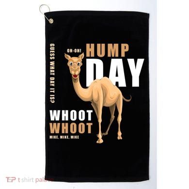 Hump Day Meaningful Gift Guess What Day It Is Gift Golf Towel