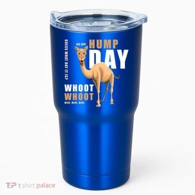 Hump Day Meaningful Gift Guess What Day It Is Gift Tumbler