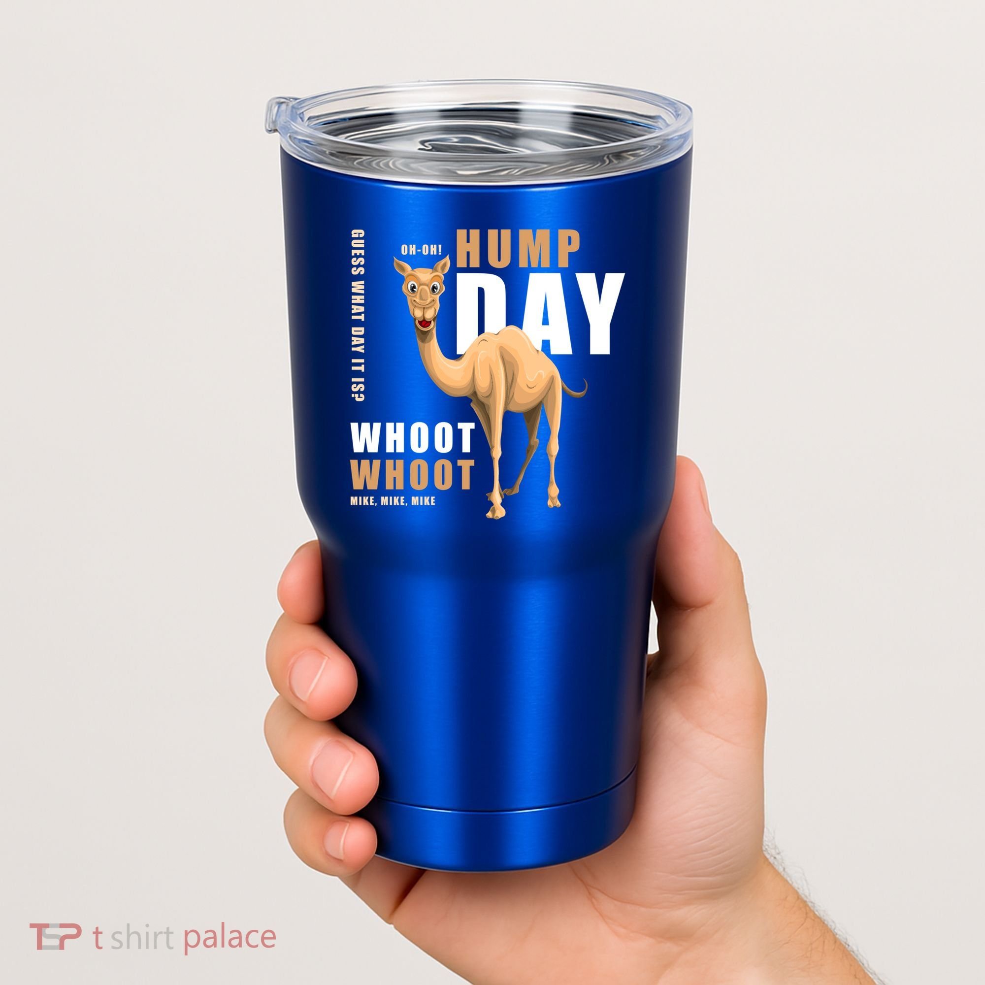 Hump Day Meaningful Gift Guess What Day It Is Gift Tumbler