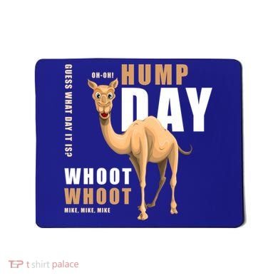 Hump Day Meaningful Gift Guess What Day It Is Gift Mousepad