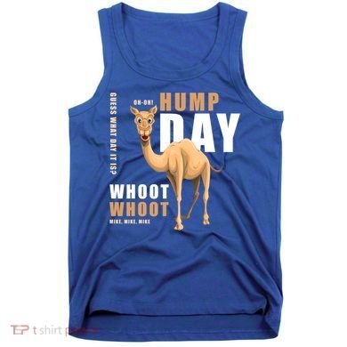 Hump Day Meaningful Gift Guess What Day It Is Gift Tank Top