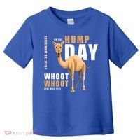 Hump Day Meaningful Gift Guess What Day It Is Gift Toddler T-Shirt thumb 0
