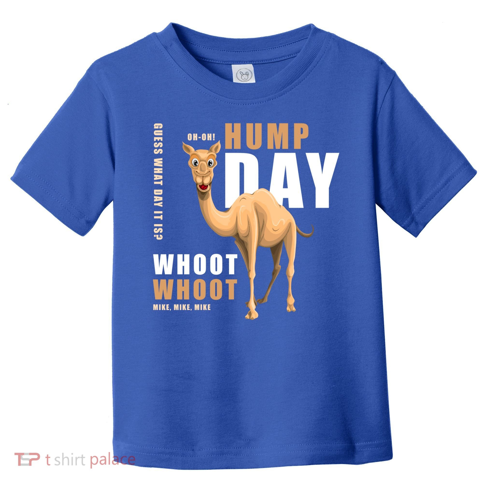 Hump Day Meaningful Gift Guess What Day It Is Gift Toddler T-Shirt