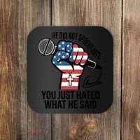 He Did Not Spread Hate You Just Hated What He Said RIP Charlie Kirk Coaster thumb 0