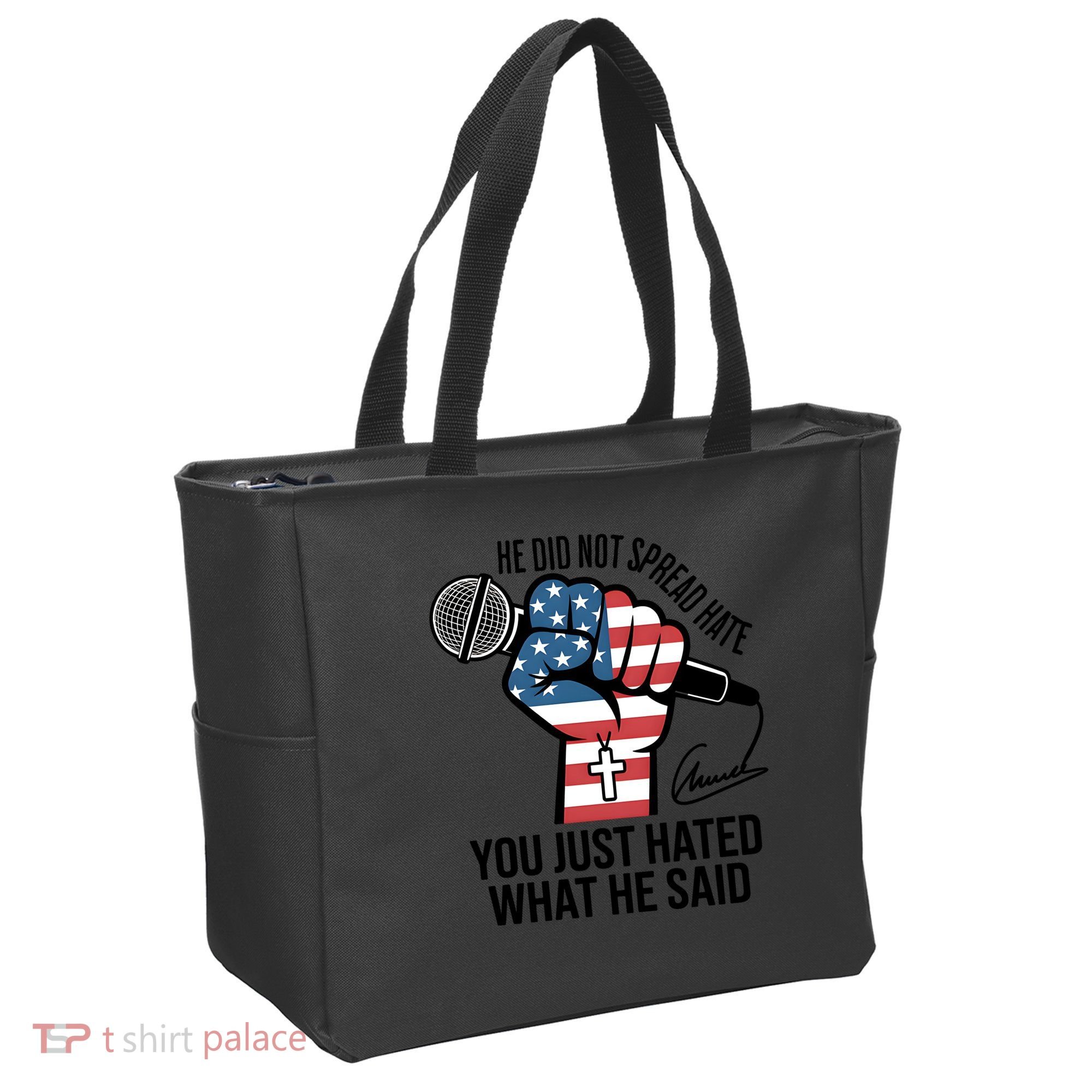 He Did Not Spread Hate You Just Hated What He Said RIP Charlie Kirk Tote Bag