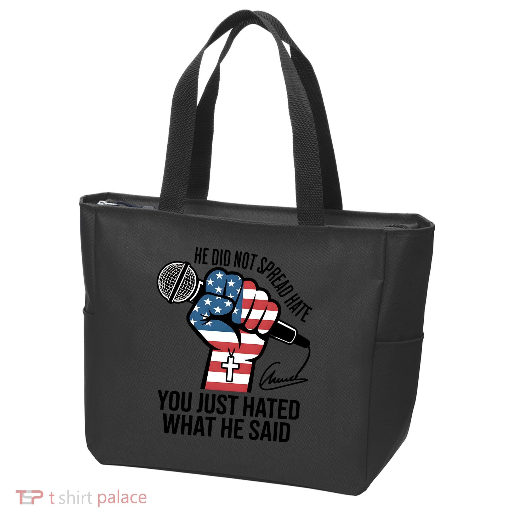 He Did Not Spread Hate You Just Hated What He Said RIP Charlie Kirk Tote Bag