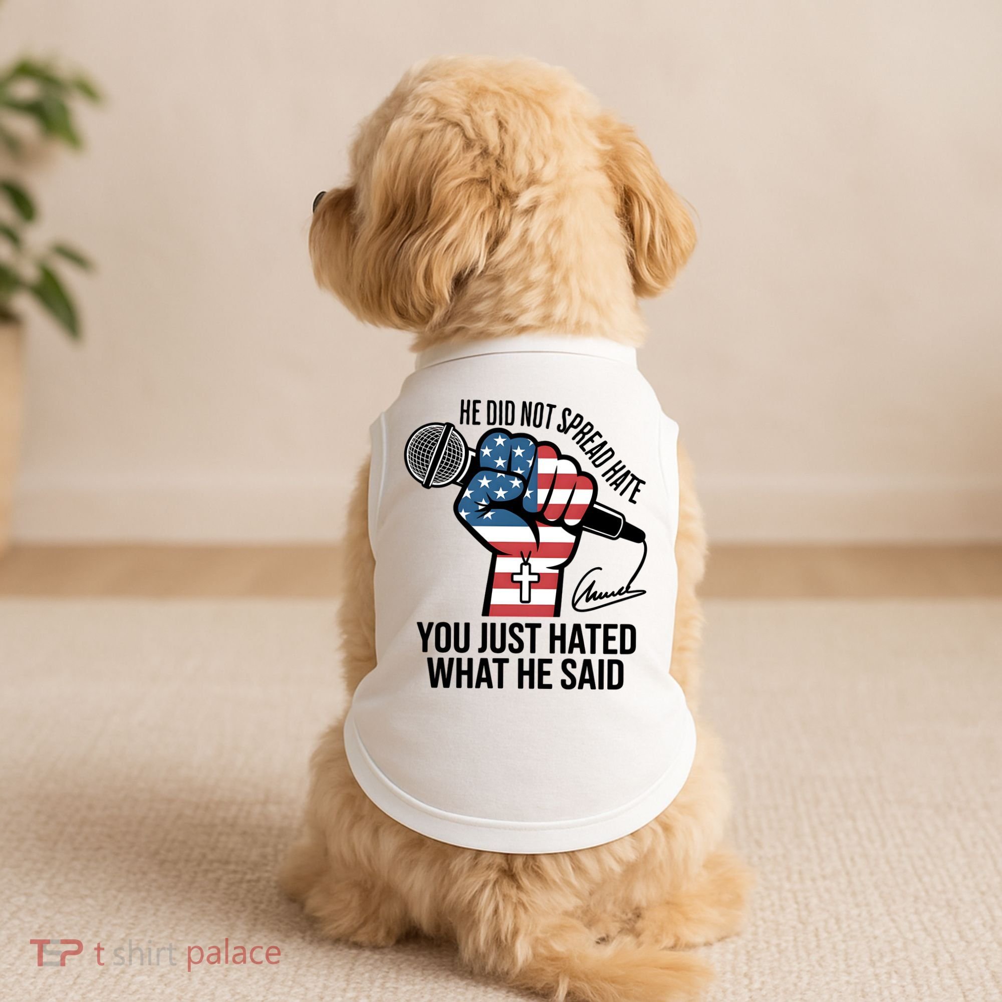 He Did Not Spread Hate You Just Hated What He Said RIP Charlie Kirk Doggie Tank