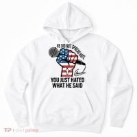 He Did Not Spread Hate You Just Hated What He Said RIP Charlie Kirk Hoodie thumb 0