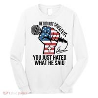 He Did Not Spread Hate You Just Hated What He Said RIP Charlie Kirk Long Sleeve Shirt thumb 0