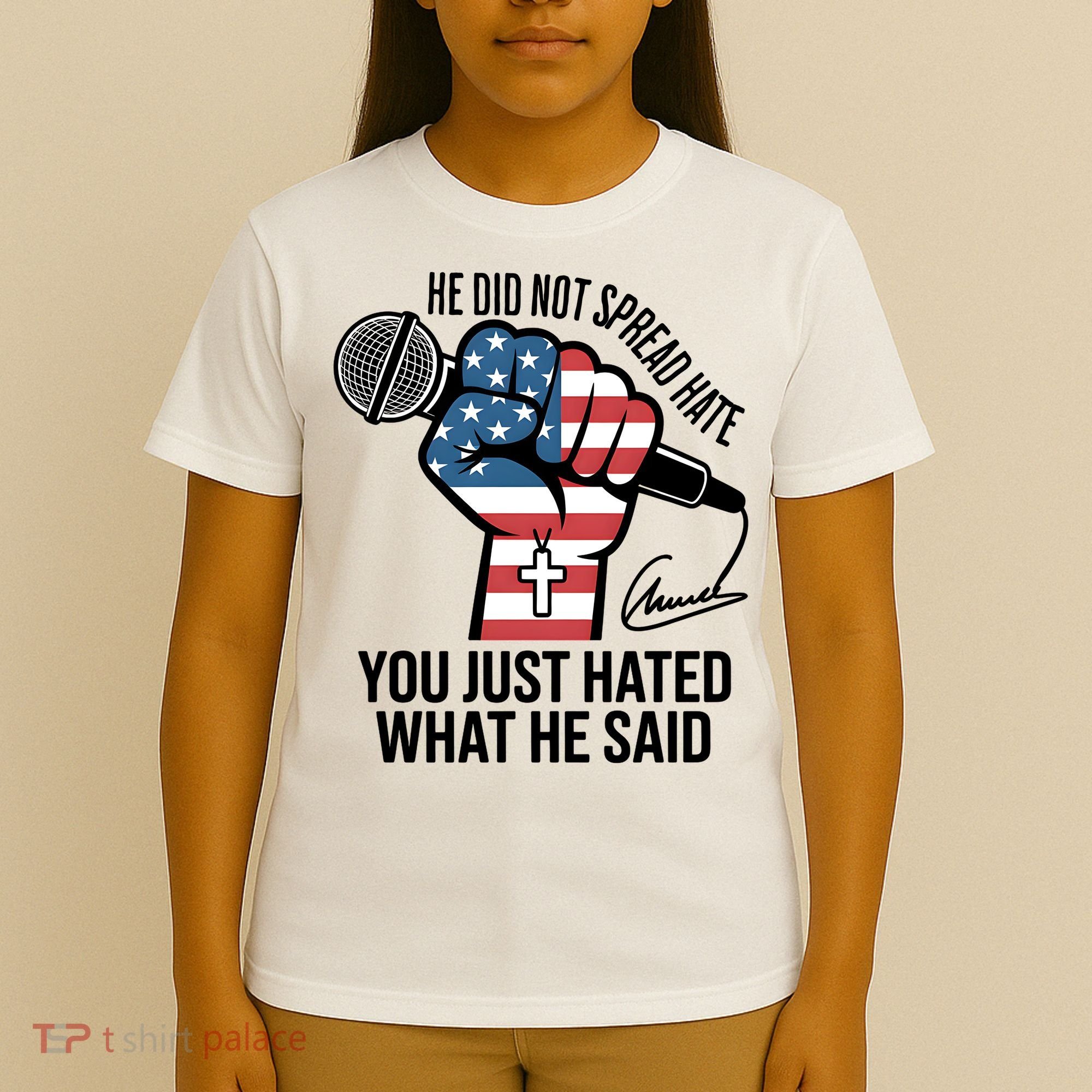 He Did Not Spread Hate You Just Hated What He Said RIP Charlie Kirk T-Shirt