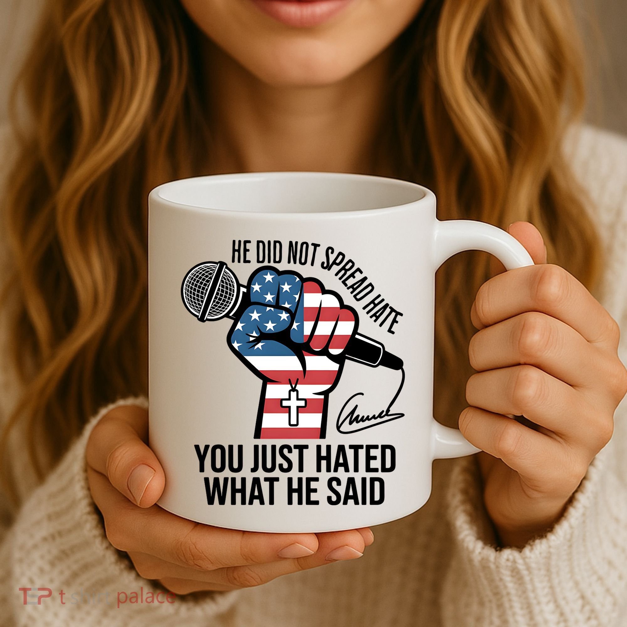 He Did Not Spread Hate You Just Hated What He Said RIP Charlie Kirk Coffee Mug