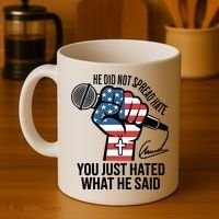 He Did Not Spread Hate You Just Hated What He Said RIP Charlie Kirk Coffee Mug thumb 4