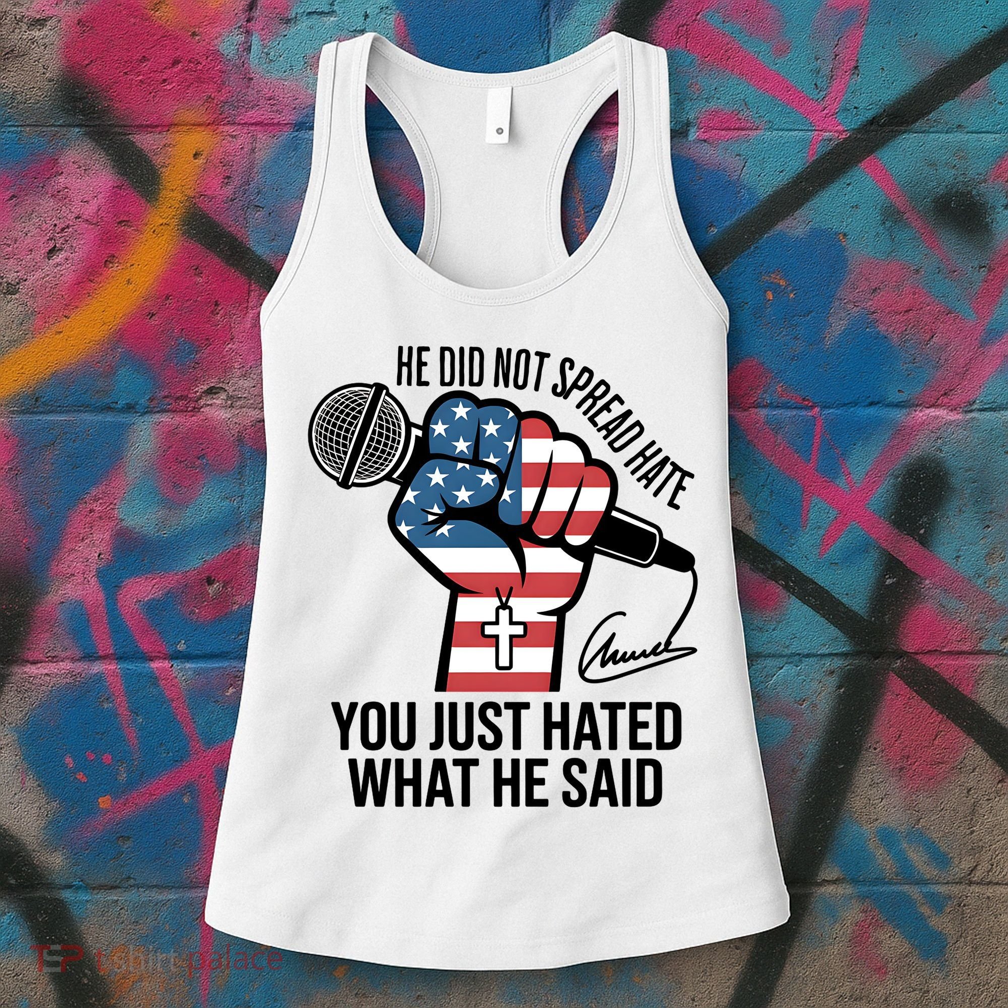 He Did Not Spread Hate You Just Hated What He Said RIP Charlie Kirk Women's Tank Top
