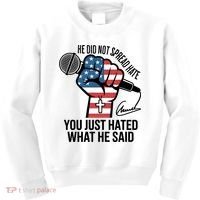 He Did Not Spread Hate You Just Hated What He Said RIP Charlie Kirk Kids Sweatshirt thumb 0