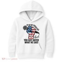 He Did Not Spread Hate You Just Hated What He Said RIP Charlie Kirk Kids Hoodie thumb 0