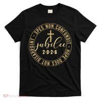 Hope Does Not Disappoint Spes Non Counfundit Jubilee 2026 T-Shirt thumb 0