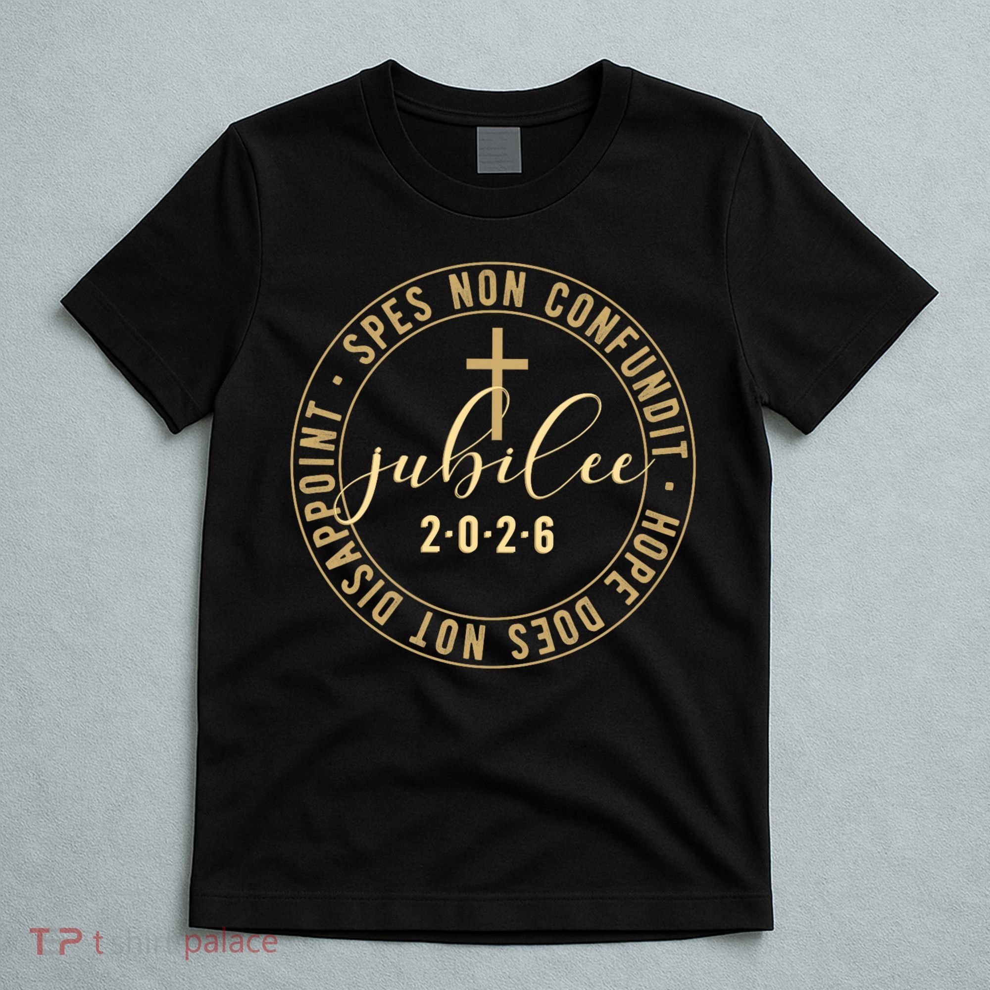 Hope Does Not Disappoint Spes Non Counfundit Jubilee 2026 T-Shirt