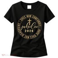 Hope Does Not Disappoint Spes Non Counfundit Jubilee 2026 Women's T-Shirt thumb 0