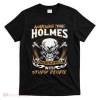 Holmes Does Not Play Well With Stupid People T-Shirt thumb 0