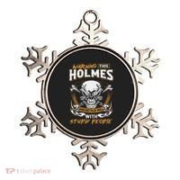 Holmes Does Not Play Well With Stupid People Ornament thumb 0
