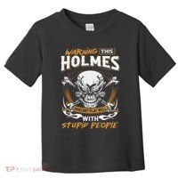 Holmes Does Not Play Well With Stupid People Toddler T-Shirt thumb 0