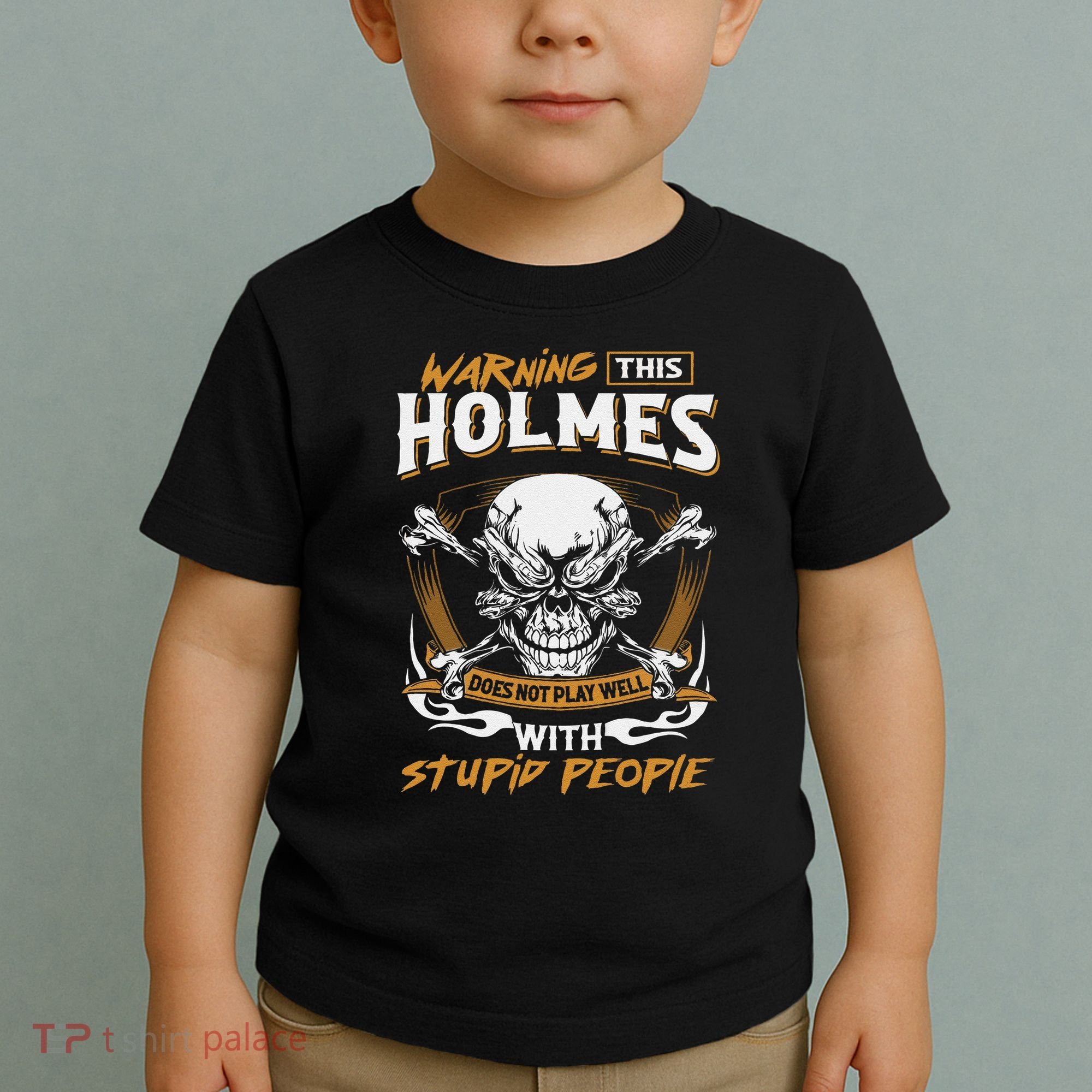 Holmes Does Not Play Well With Stupid People Toddler T-Shirt