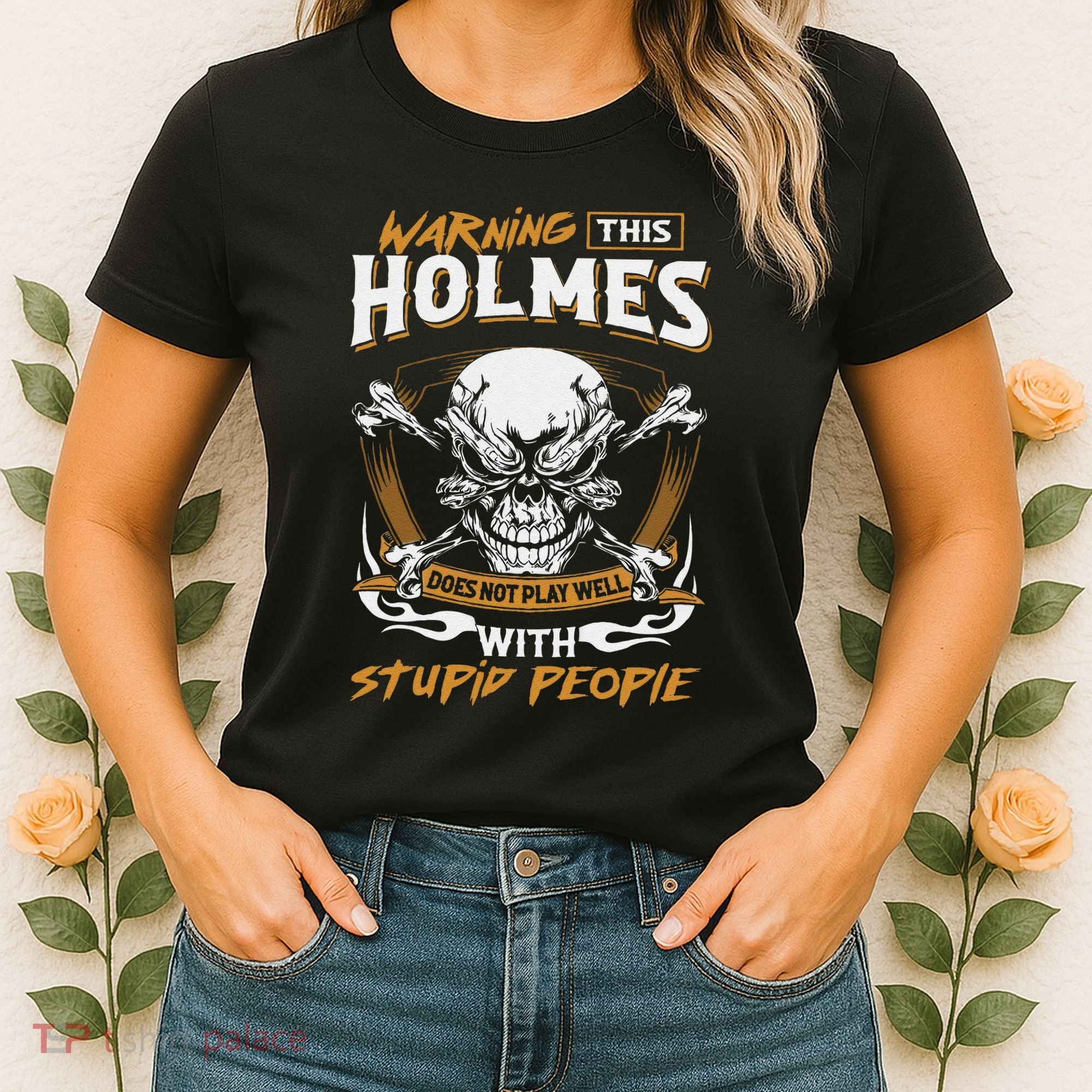 Holmes Does Not Play Well With Stupid People Women's T-Shirt