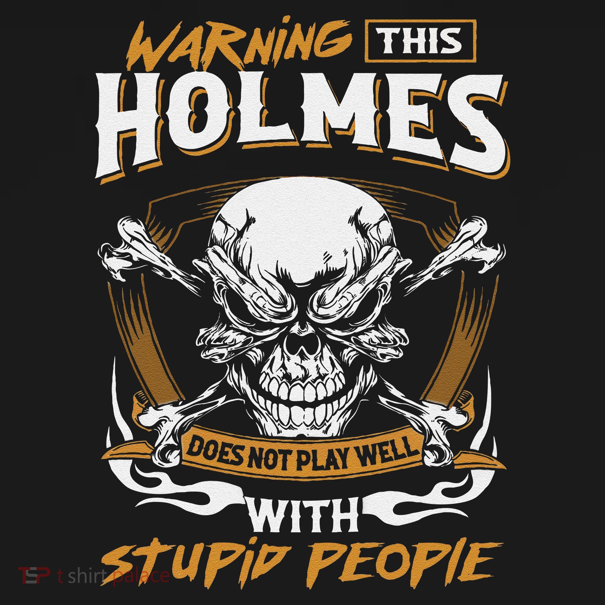 Holmes Does Not Play Well With Stupid People Kids T-Shirt