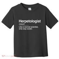 Herpetologist Definition Normal Only Cooler Scientist Gift Toddler T-Shirt thumb 0