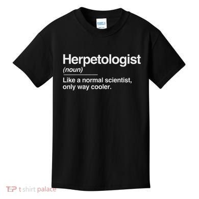 Herpetologist Definition Normal Only Cooler Scientist Gift Kids T-Shirt