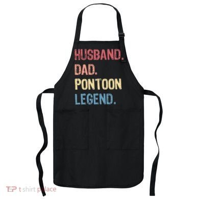 Husband Dad Pontoon Legend Apron