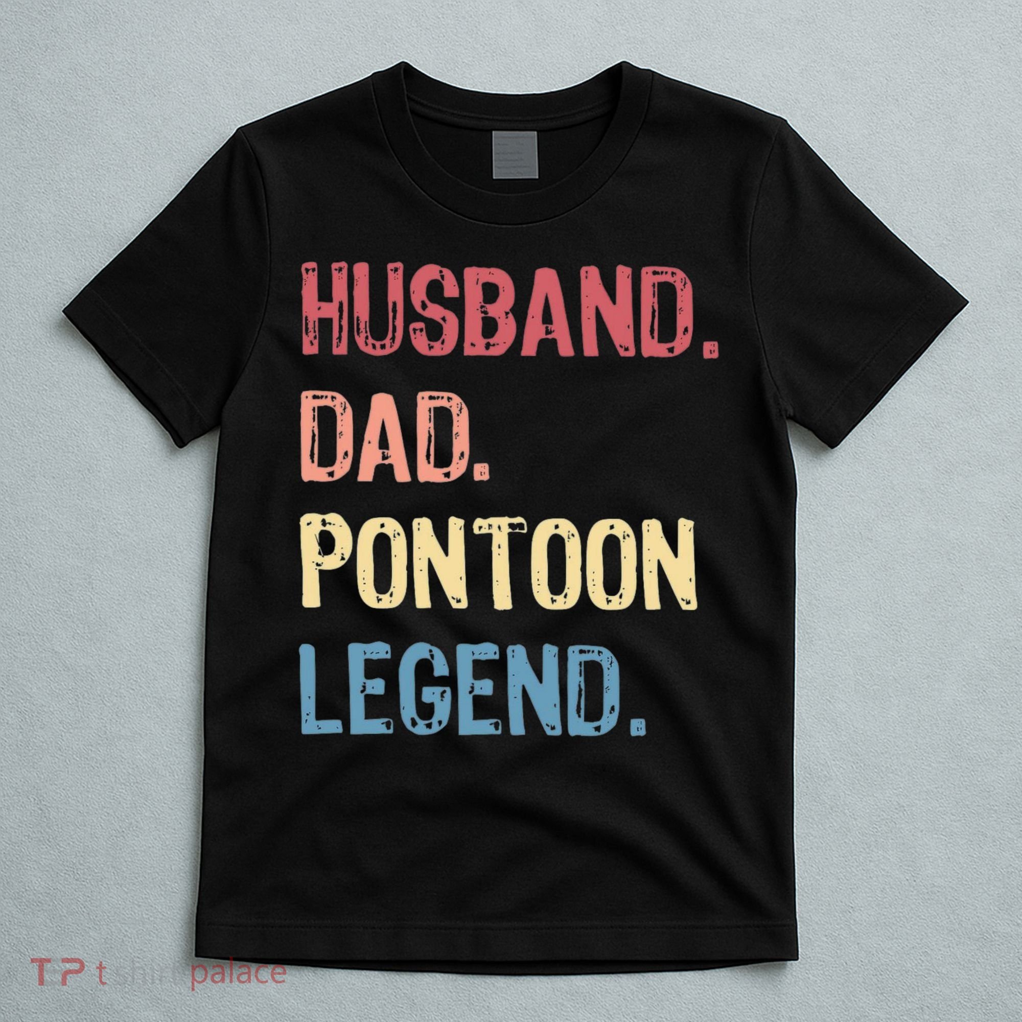 Husband Dad Pontoon Legend T-Shirt