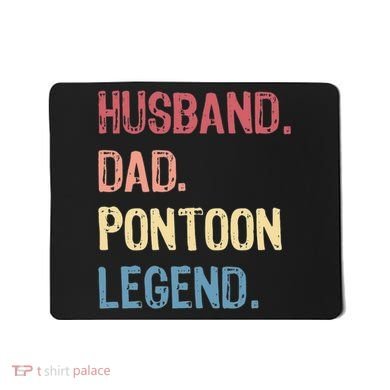 Husband Dad Pontoon Legend Mousepad