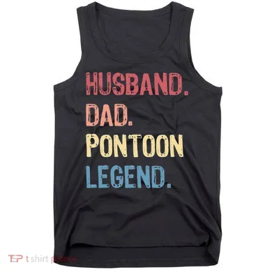 Husband Dad Pontoon Legend Tank Top