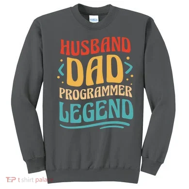 Husband Dad Programmer Legend Sweatshirt