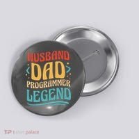 Husband Dad Programmer Legend Button thumb 0