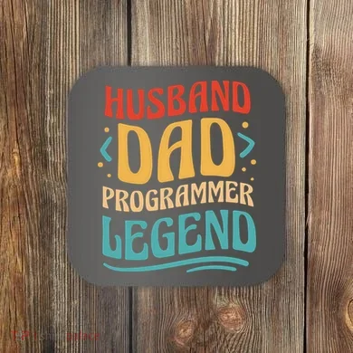 Husband Dad Programmer Legend Coaster