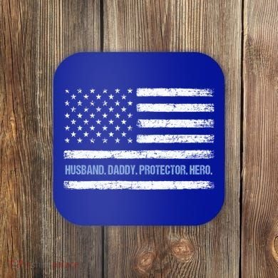 Husband Daddy Protector Hero Fathers Day American Flag Dad Cool Gift Coaster