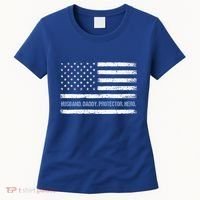 Husband Daddy Protector Hero Fathers Day American Flag Dad Cool Gift Women's T-Shirt thumb 0