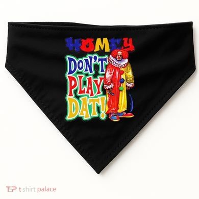 Homie DonT Play That USA-Made Doggie Bandana