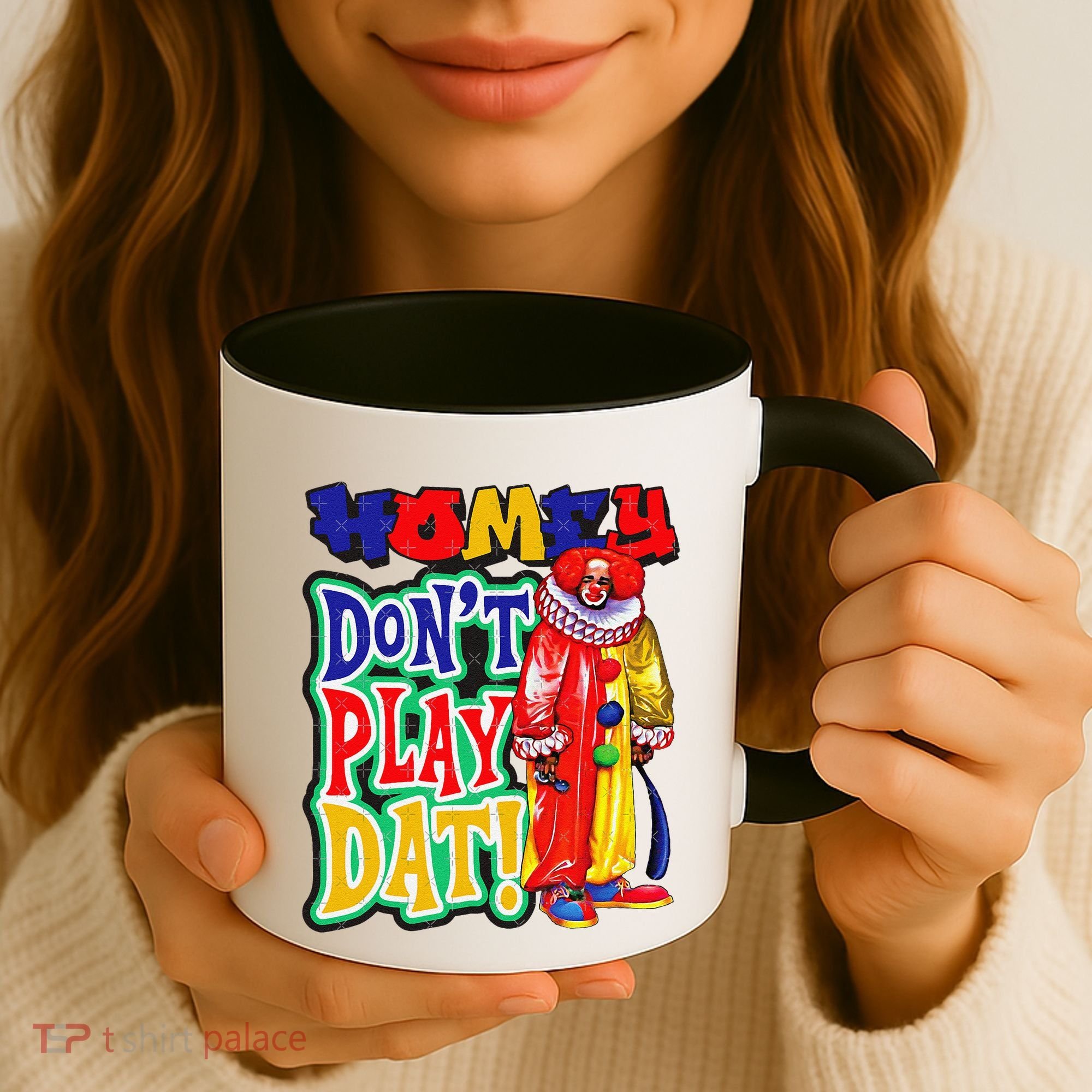 Homie DonT Play That Coffee Mug